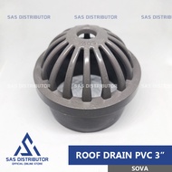 Roof Drain PVC 3" inch SOVA / Saringan Talang Air 3" / Dop Saringan Pembuangan Air Atap 3" / Dop Air