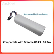 Vastore     Local Stock Dreame vacuum robot D9 F9 L10 L10 Pro plus replacement battery