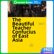 Confucius the Beautiful Teacher of East Asia (the Meaning of Asia 10)