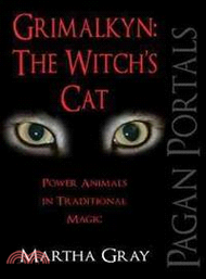 25286.Pagan Portals - Grimalkyn ― The Witch's Cat: Power Animals in Traditional Magic