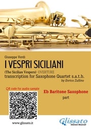 Eb Baritone Sax part of "I Vespri Siciliani" for Saxophone Quartet Giuseppe Verdi