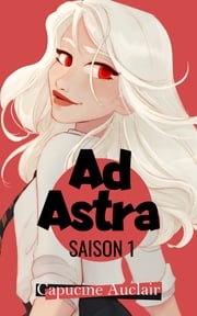 Ad Astra - Saison 1 Capucine Auclair