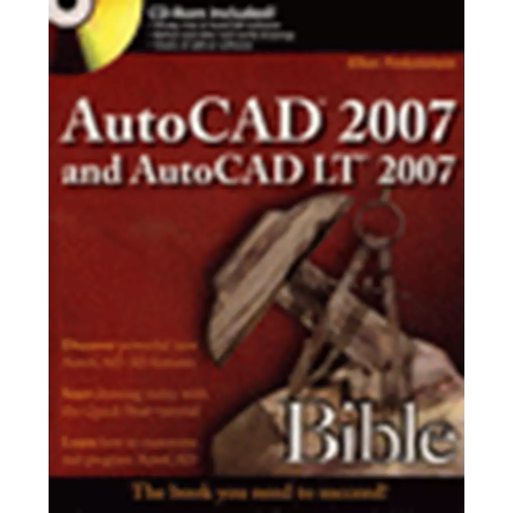 AutoCAD 2007 and AutoCAD LT 2007 Bible +CD