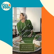 [100% Original Books] - An Amish Heirloom : Three Stories by Amy Clipston (US edition, paperback)
