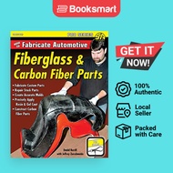 How To Fabricate Automotive Fiberglass  Carbon Fiber Parts - Paperback - English - 9781613253663