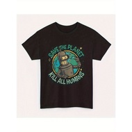 T-Shirt Petikan Lucu Futurama Bender - Save The Planet Bunuh Semua Manusia Tee Grafik dalam Warna Kl