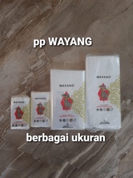 Plastik PP WAYANG 03 17x35 20x30 20x35 20x40 23x35 23x40 23x45 25x35 25x40 25x45 28x45 30x45 30x50 35x50 40x60 45x65 50x75 60x100 15x30x08 20x30x08