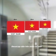 DECAL LÁ CỜ ĐỎ CHỮ " VIET NAM" DECOR CỬA KÍNH TRANG TRÍ VĂN PHÒNG CỬA HÀNG DÁN LỚP HỌC