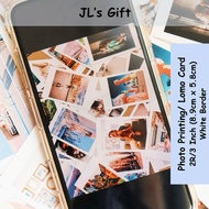 【JL’s Gift】2R/ 3Inch MATTE WHITE Border Photo Printing | Lomo Photo | Photo Card | Precious Gift