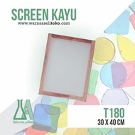 Screen Sablon Kayu T180 30 X 40 Cm