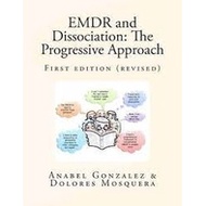 Emdr and Dissociation: The Progressive Approach by Anabel Gonzalez (Used Book : Psychology therapy