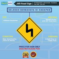12. JKR ROAD SIGN / STANDARD ARAHAN TEKNIK JALAN 2A/85 /SELEKOH BERBAHAYA DI HADAPAN/ 3M HIP STICKER