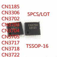 5PCS/LOT CN1185 CN3306 CN3702 CN3703 CN3704 CN3705 CN3717 CN3718 CN3722 TSSOP-16 SMD lithium battery