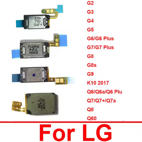 Earpiece Speaker For LG G2 G3 G4 G5 G6 G7 G8 Q6 Q7 Plus G9 G8S Q8 Q60 Q6a Q7a K10 2017 Ear Speaker S