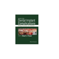 [Wiley] Dental Implant Complications: Etiology, Prevention, And Treatment, Second Edition