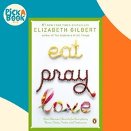 Eat Pray Love 10th-Anniversary Edition : One Woman's Search for Everything Across Italy by Elizabeth