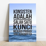 POSTER QUOTE KONSISTEN ADALAH SALAH SATU KUNCI MDF