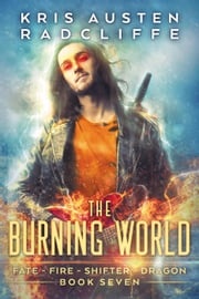 The Burning World Kris Austen Radcliffe
