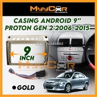 [GOLD] Proton PERSONA Elegance GEN 2 2006-2015 [TYPE A] 9" inch Big Screen Casing Android Player [wi