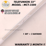 MCT-3200 TELEFUNKEN 32" LED TV BACKLIGHT (LAMPU TV) TELEFUNKEN 32 INCH LED TV BACKLIGHT