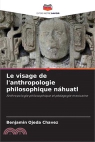 Le visage de l'anthropologie philosophique náhuatl