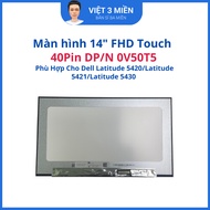 Dell Latitude 5420/Latitude 5421/Latitude 5430 14 laptop screen" FHD Touch 40Pin DP/N 0V50T5