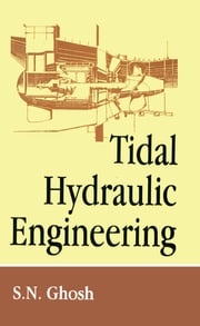 Tidal Hydraulic Engineering S.N. Ghosh