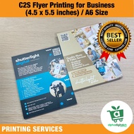 C2S Flyer Printing for Business (4.5 x 5.5 inches) / A6 Size