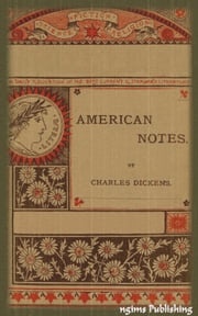 American Notes (Illustrated + Audiobook Download Link + Active TOC) Charles Dickens
