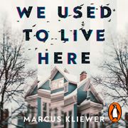 We Used to Live Here Marcus Kliewer