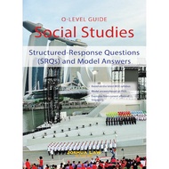 O-Level Guide: Social Studies Structured-Response Questions (SRQs) and Model Answers/Singapore Syllabus/Assessment Book