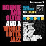 Bonnie & Clyde & A Whole Lotta Jazz: Live at 54 Below