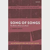 Song of Songs: An Introduction and Study Guide: The Bible’’s Only Love Poem