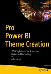 Pro Power BI Theme Creation Adam Aspin