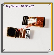กล้องหลัง ( Big Camera ) OPPO A57  ( เป็นรุ่นเก่า )