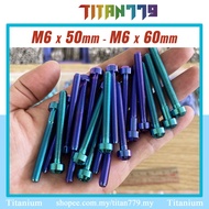[10 Pieces] M6 x 50mm M6 x 60mm TITANIUM GR5 100%, CYLINDRICAL HEAD ENGINE BLOCK SCREW SKRU, 7 COLOR