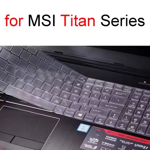 Keyboard Cover for MSI Titan 18 A18 GT77 GT76 GT75 GT63 Silicone Protector Skin Case 15.6 17.3