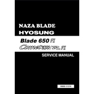 Hyosung Comet 650R  650 R Fi / Naza Blade 650R 650 R FI 2004 - 2018 Workshop Repair Service Manual +Parts Manual