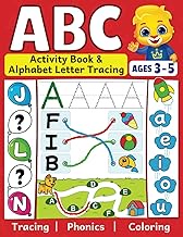ABC Activity Book & Alphabet Letter Tracing: Fun Workbook To Color and Trace | Many Different ABC Ac