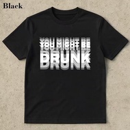 [Cod] You Might Be Milk Silk Drunk - Funny Drinking T-Shirt for Men and Women, Humorous Party Shirt 