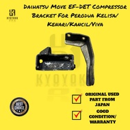 KYOYOKU-Daihatsu Move EF-DET Compressor Bracket For Perodua Kelisa/Kenari/Kancil/Viva