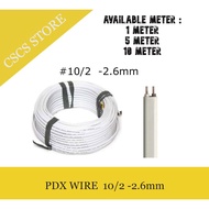 PDX WIRE 10/2 2.6mm ( 1 -10 METERS) evQp