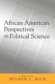 African American Perspectives on Political Science Wilbur Rich
