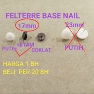 paku plastik alas kaki meja kursi felterre 17mm * base nail glindit - putih