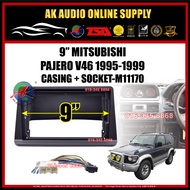 Mitsubishi Pajero V31, V32, V43, V46 1992 - 2000 Android Player 9" inch Casing + Socket -M11170+A128