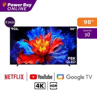 TCL ทีวี P8K Google TV 98 นิ้ว 4K UHD QLED รุ่น 98P8K ปี 2025