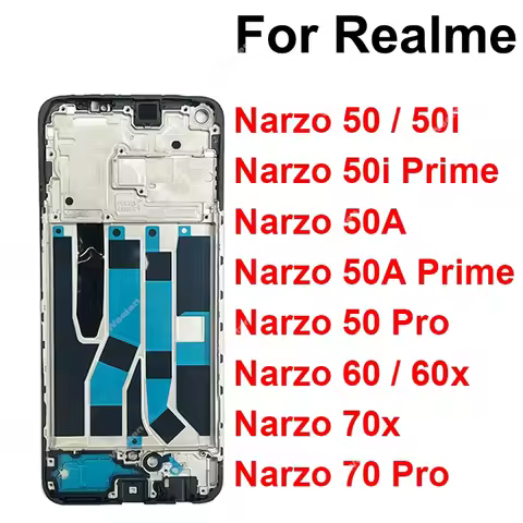 LCD Housing Cover For Realme Narzo 50 50A 50i Pro Prime 60 60X 70X 70 Pro 4G 5G Front LCD Frame Hold