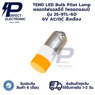 2S-9TL-6O TEND LED Bulb Pilot Lamp "Pack Of 10" 6V AC/DC Yellow
