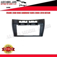 2DIN ANDROID 9 INCH HEADUNIT FRAME YARIS 2005-2013 BLACK