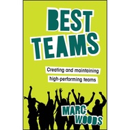 Best Teams: Creating and Maintaining High-Performing Teams